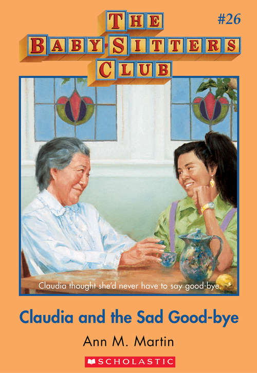 Book cover of The Baby-Sitters Club #26: Claudia and the Sad Good-bye (The Baby-Sitters Club #26)