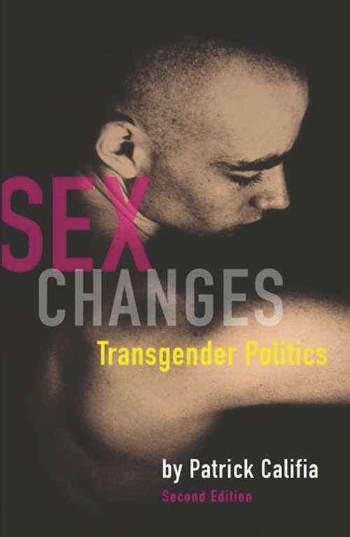 Book cover of Sex Changes: The Politics of Transgenderism (2nd ed.)
