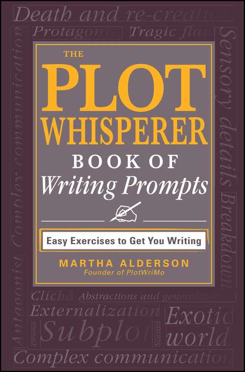 Book cover of The Plot Whisperer Book of Writing Prompts