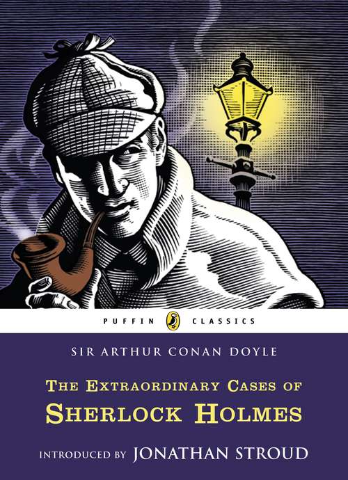 Book cover of The Extraordinary Cases of Sherlock Holmes (Puffin Classics)