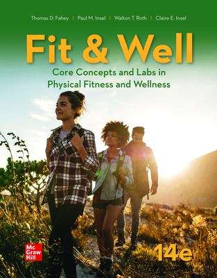 Fit and Well: Core Concepts And Labs In Physical Fitness And Wellness