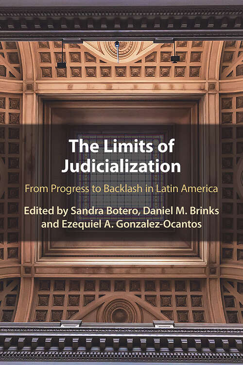 The Limits of Judicialization: From Progress to Backlash in Latin America