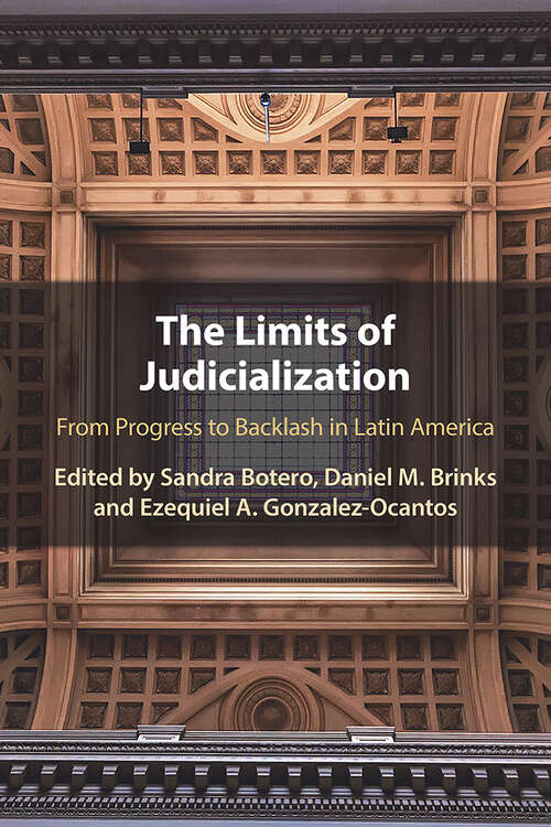 The Limits of Judicialization: From Progress to Backlash in Latin America