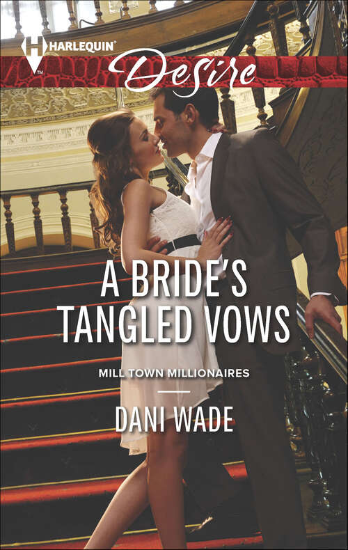 Book cover of A Bride's Tangled Vows (Mill Town Millionaires)