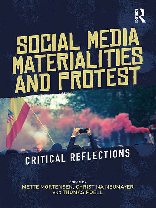 Social Media Materialities and Protest