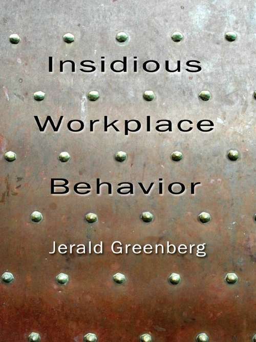Insidious Workplace Behavior (Applied Psychology Series)
