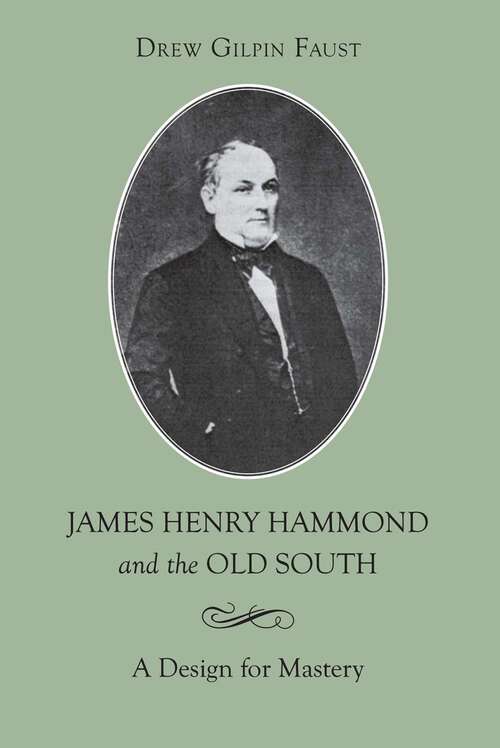 Book cover of James Henry Hammond and the Old South