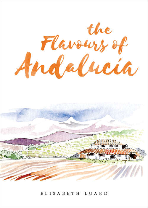 Book cover of The Flavours of Andalucia