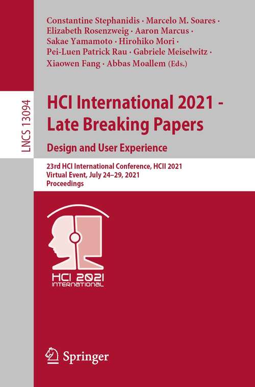 HCI International 2021 - Late Breaking Papers: 23rd HCI International Conference, HCII 2021,  Virtual Event, July 24–29, 2021, Proceedings (Lecture Notes in Computer Science #13094)