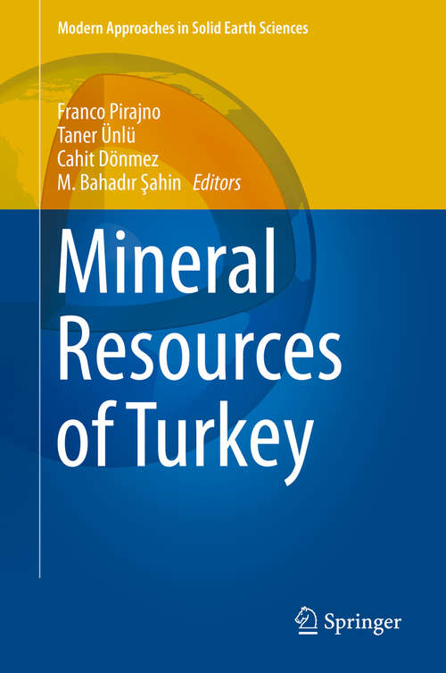 Mineral Resources of Turkey (Modern Approaches in Solid Earth Sciences #16)