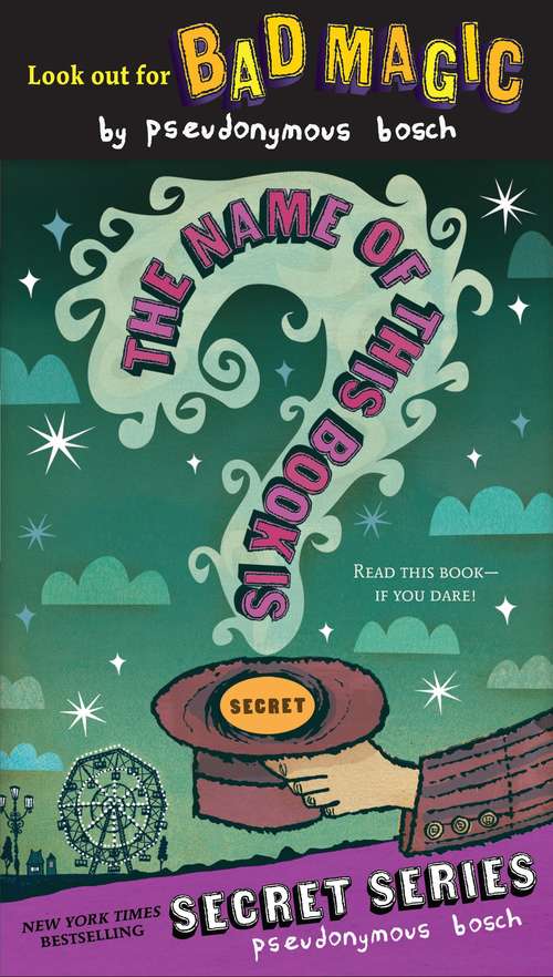 Book cover of The Name of This Book Is Secret (Secret Series, Book 1)