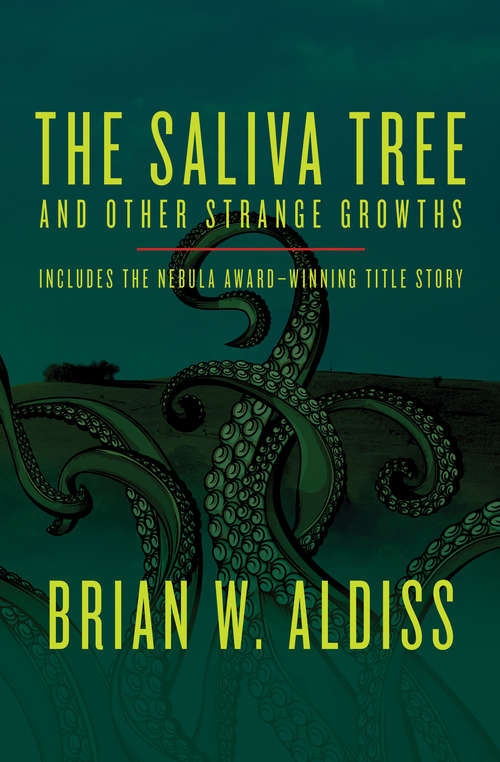 Book cover of The Saliva Tree and Other Strange Growths