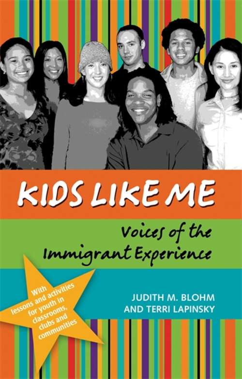 Book cover of Kids Like Me: Voices of the Immigrant Experience