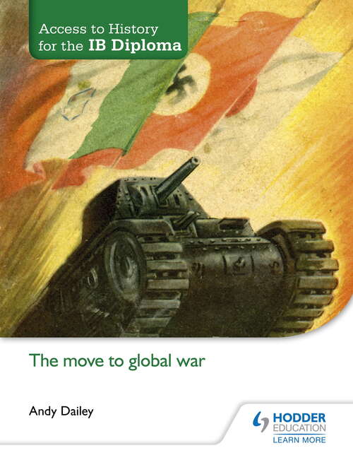 Book cover of Access to History for the IB Diploma: The Move To Global War