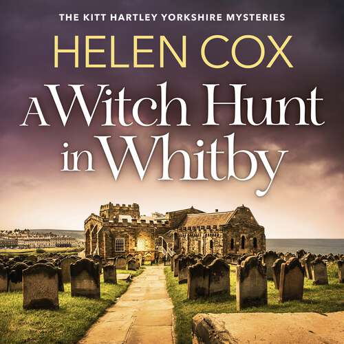 Book cover of A Witch Hunt in Whitby: The Kitt Hartley Mysteries Book 5 (The Kitt Hartley Yorkshire Mysteries #5)