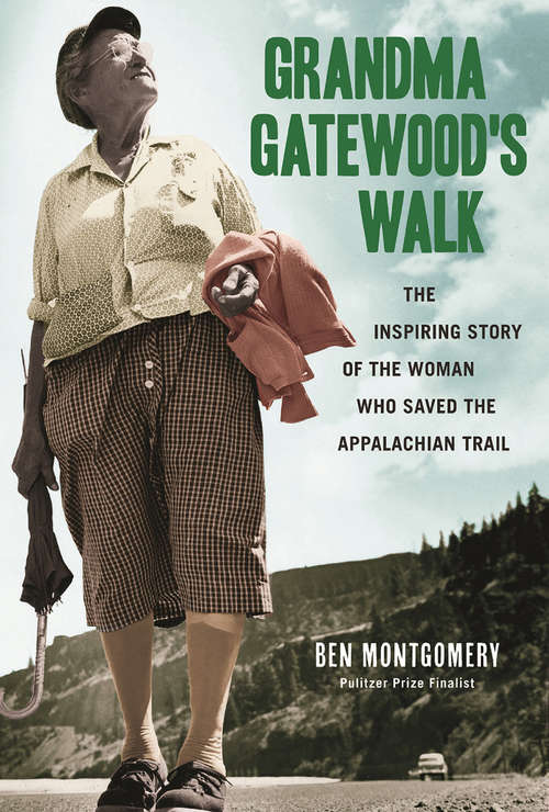 Book cover of Grandma Gatewood's Walk: The Inspiring Story of the Woman Who Saved the Appalachian Trail