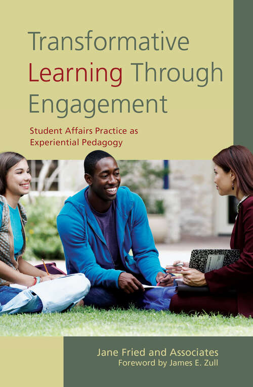 Book cover of Transformative Learning Through Engagement: Student Affairs Practice as Experiential Pedagogy