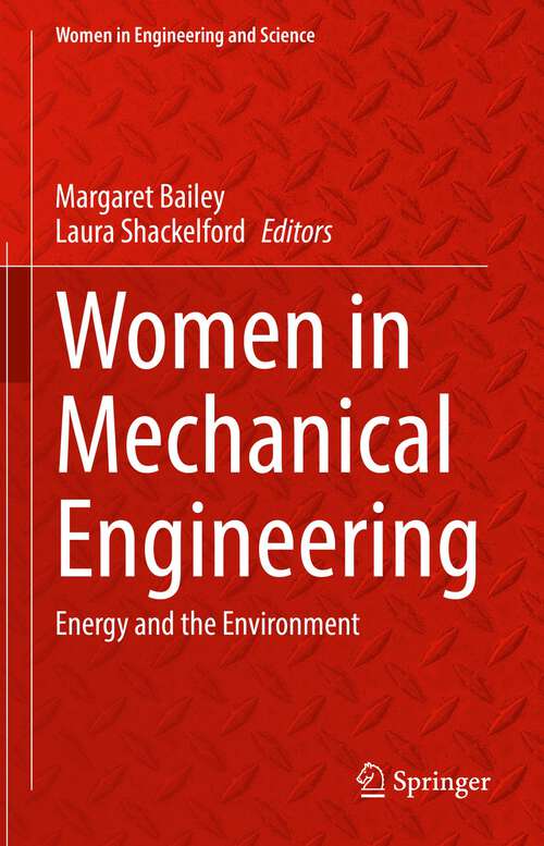 Women in Mechanical Engineering: Energy and the Environment (Women in Engineering and Science)