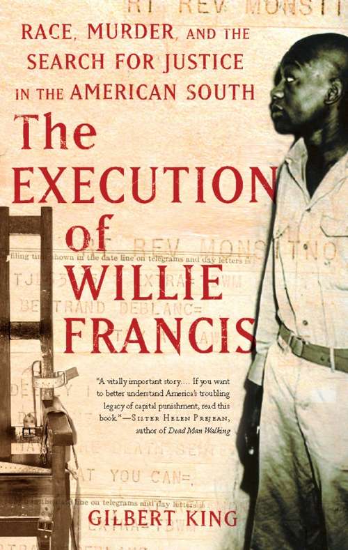 Book cover of The Execution of Willie Francis: Race, Murder, and the Search for Justice in the American South