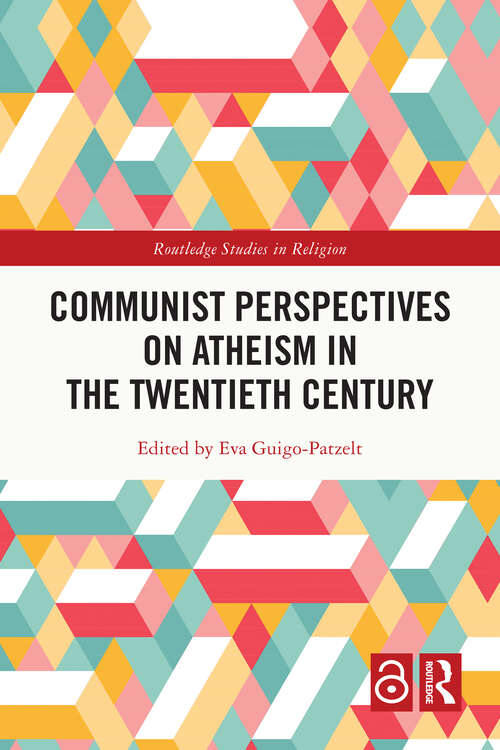 Book cover of Communist Perspectives on Atheism in the Twentieth Century (1) (Routledge Studies in Religion)