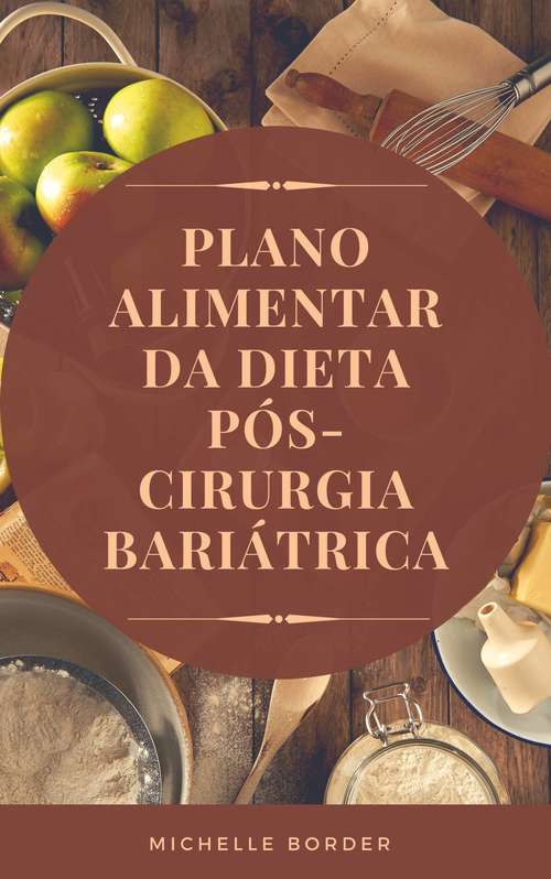 Book cover of Plano Alimentar da Dieta Pós-Cirurgia Bariátrica