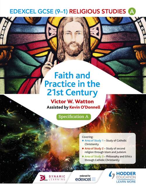 Book cover of Edexcel Religious Studies for GCSE (9-1): Catholic Christianity (Specification A): Faith and Practice in the 21st Century