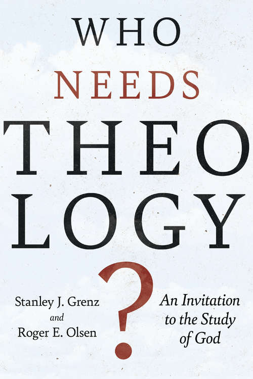Who Needs Theology?