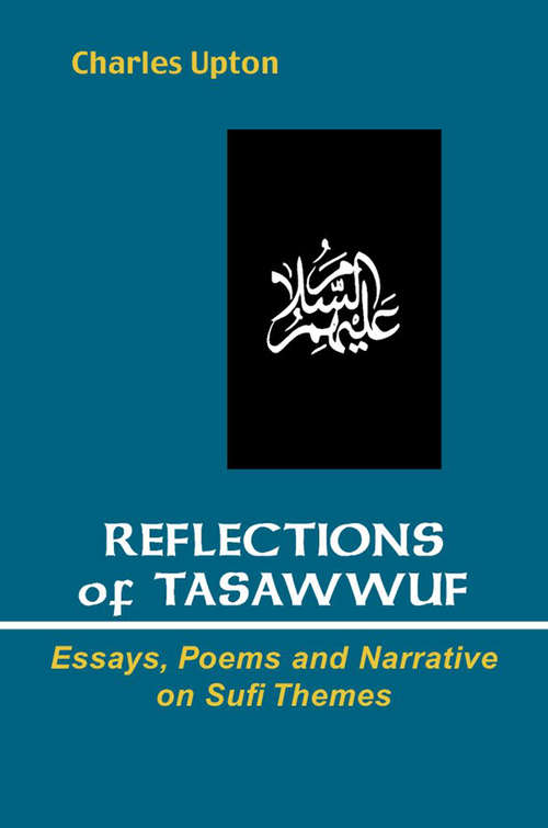Book cover of Reflections of Tasawwuf: Essays, Poems, and Narrative on Sufi Themes