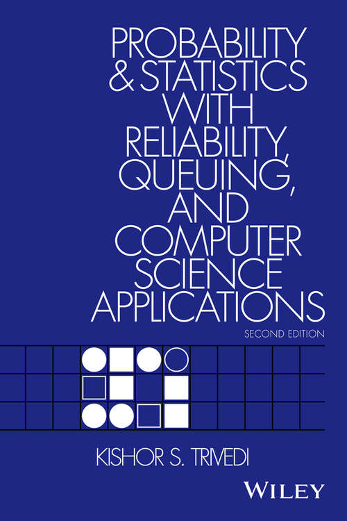 Book cover of Probability and Statistics with Reliability, Queuing, and Computer Science Applications