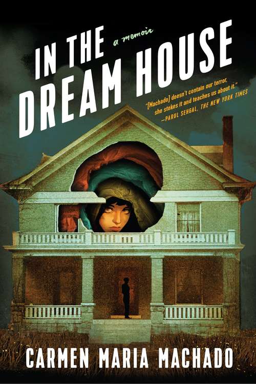 Book cover of In the Dream House: A Memoir