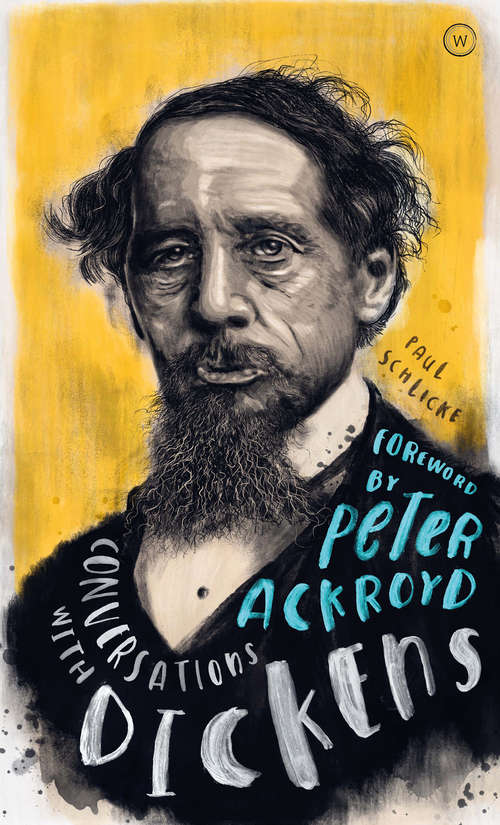 Book cover of Conversations with Dickens: A Fictional Dialogue Based on Biographical Facts