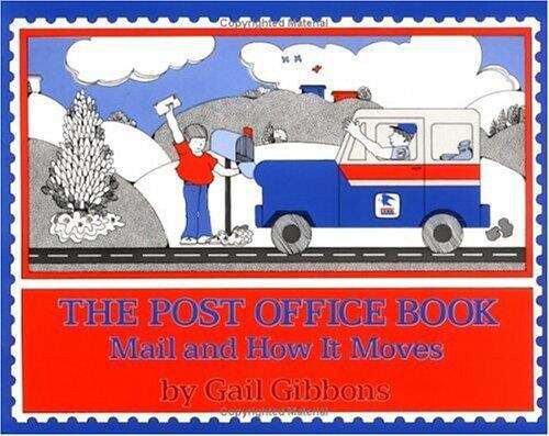 Book cover of The Post Office Book Mail and How it Moves: Mail And How It Moves (A\Trophy Nonfiction Bk.)