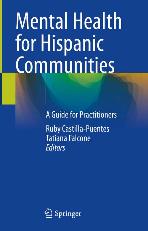 Book cover of Mental Health for Hispanic Communities: A Guide for Practitioners (1st ed. 2022)