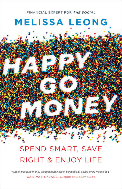 Book cover of Happy Go Money: Spend Smart, Save Right & Enjoy Life