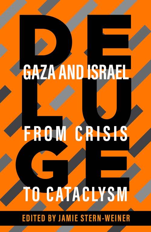 Book cover of Deluge: Gaza and Israel from Crisis to Cataclysm
