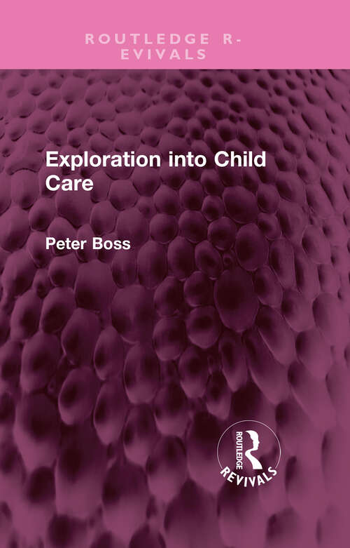 Book cover of Exploration into Child Care (Routledge Revivals)