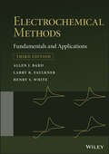 Electrochemical Methods: Fundamentals and Applications