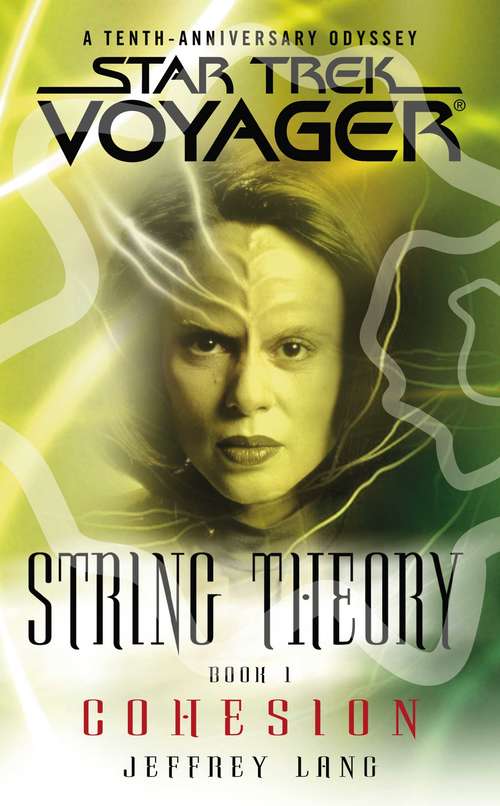 Book cover of Star Trek: Voyager: String Theory #1: Cohesion
