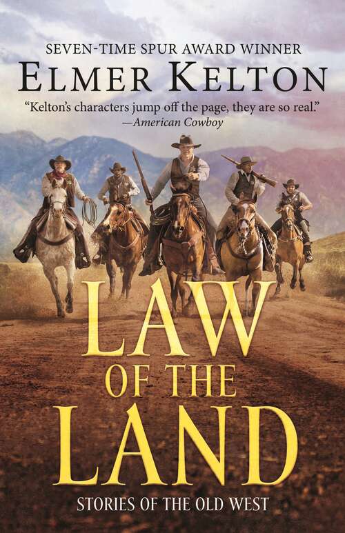 Book cover of Law of the Land: Stories of the Old West