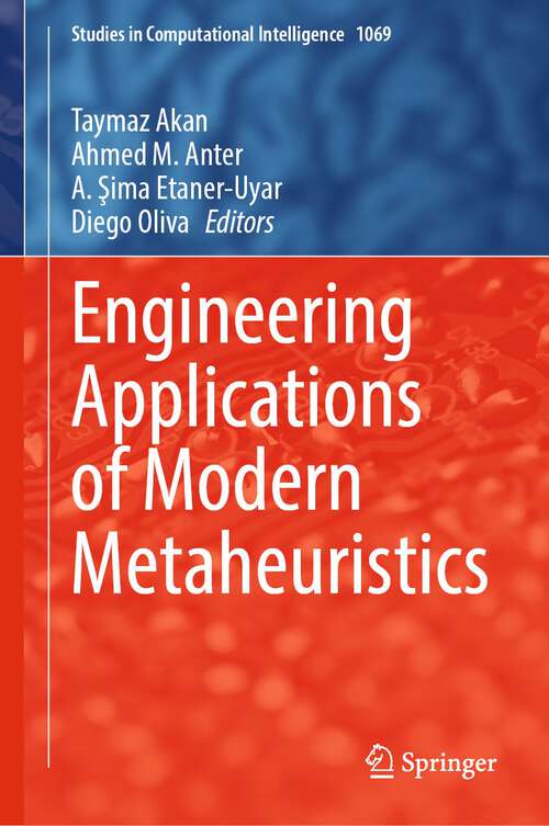 Engineering Applications of Modern Metaheuristics (Studies in Computational Intelligence #1069)