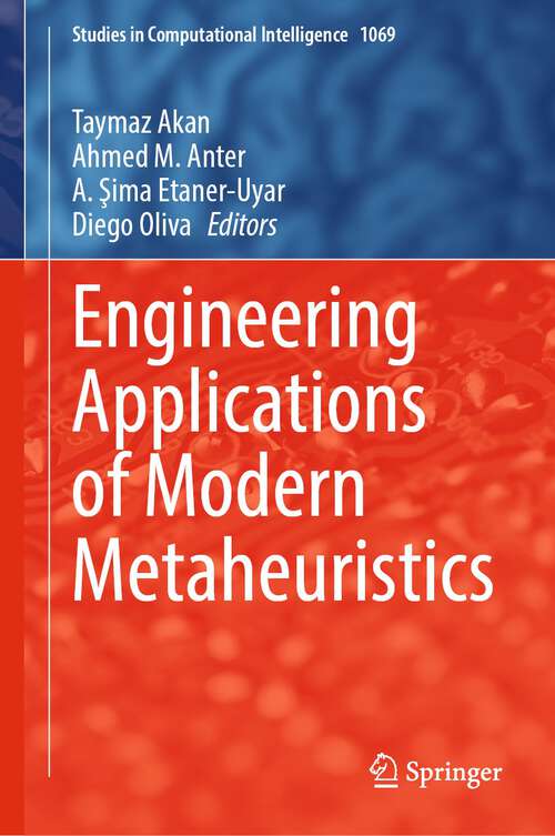 Book cover of Engineering Applications of Modern Metaheuristics (1st ed. 2023) (Studies in Computational Intelligence #1069)
