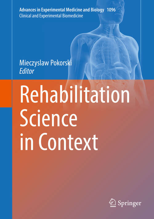 Book cover of Rehabilitation Science in Context (Advances in Experimental Medicine and Biology #1096)