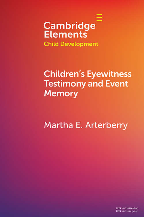 Children's Eyewitness Testimony and Event Memory (Elements in Child Development)