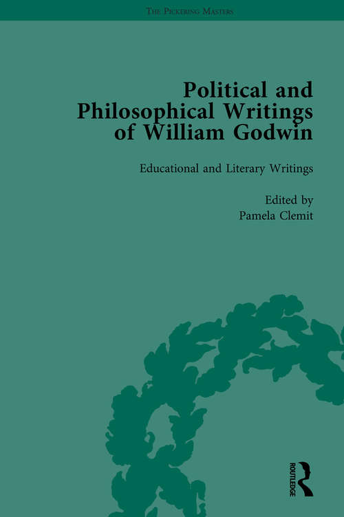 The Political and Philosophical Writings of William Godwin vol 5
