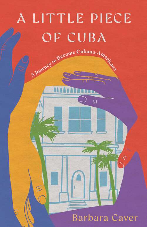 Book cover of A Little Piece of Cuba