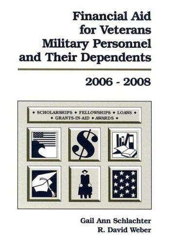 Financial Aid for Veterans, Military Personnel and Their Dependents 2006-2008