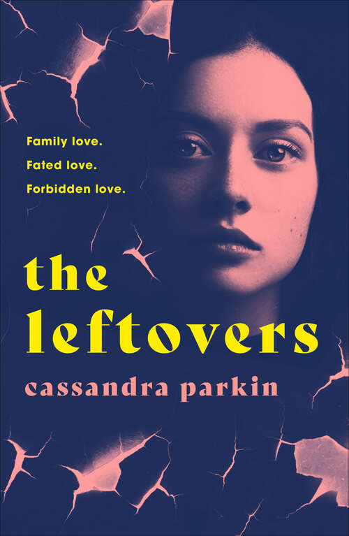Book cover of The Leftovers: Family Love. Fated Love. Forbidden Love.