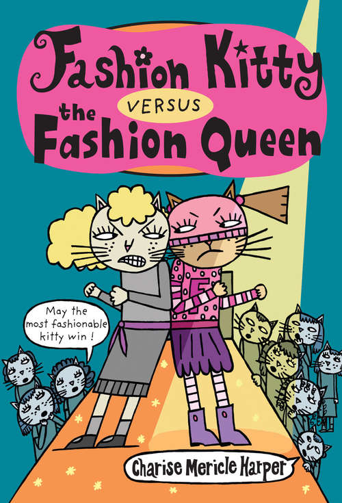 Book cover of Fashion Kitty versus the Fashion Queen (Fashion Kitty)