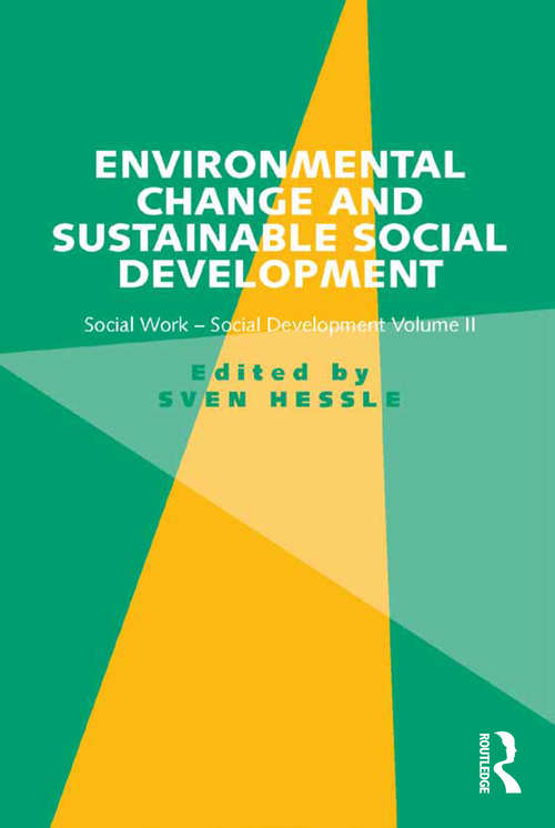 Book cover of Environmental Change and Sustainable Social Development: Social Work-Social Development Volume II