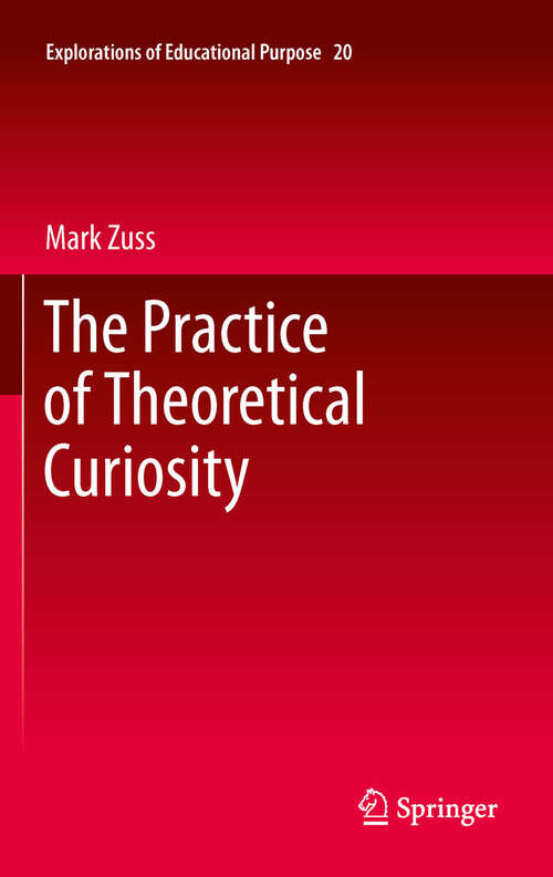 Book cover of The Practice of Theoretical Curiosity